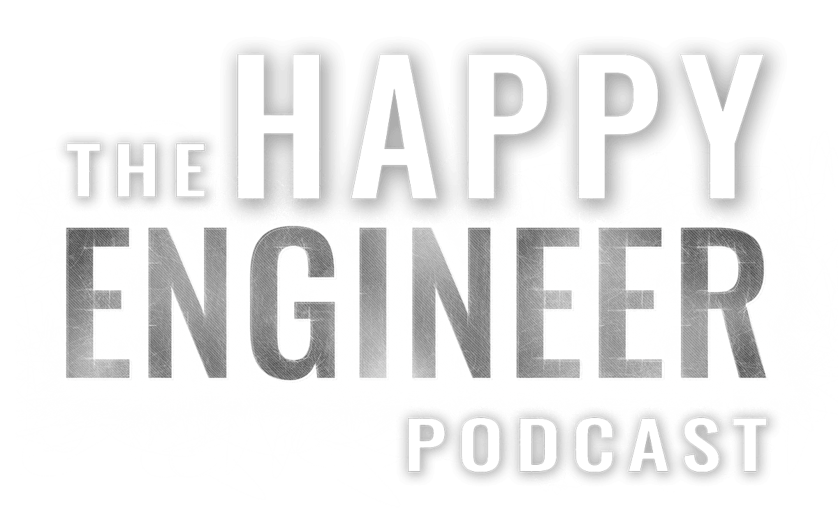 The Happy Engineer Podcast