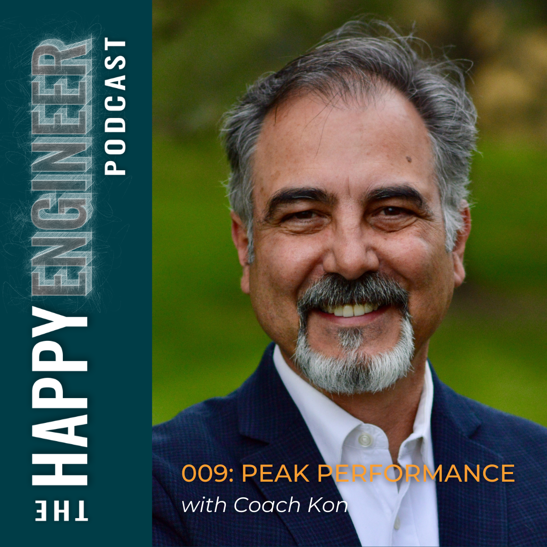 Peak Performance with Coach Kon on The Happy Engineer Podcast