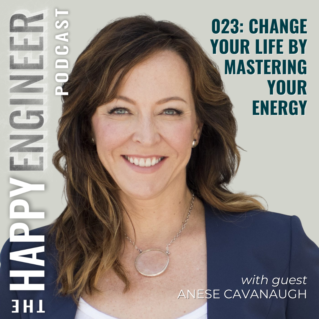023: Change Your Life by Mastering Your Energy with Anese Cavanaugh