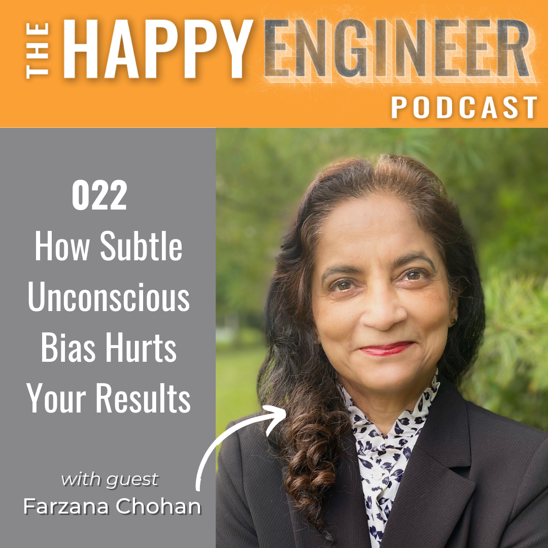 022: How Subtle Unconscious Bias Hurts Your Results with Farzana Chohan