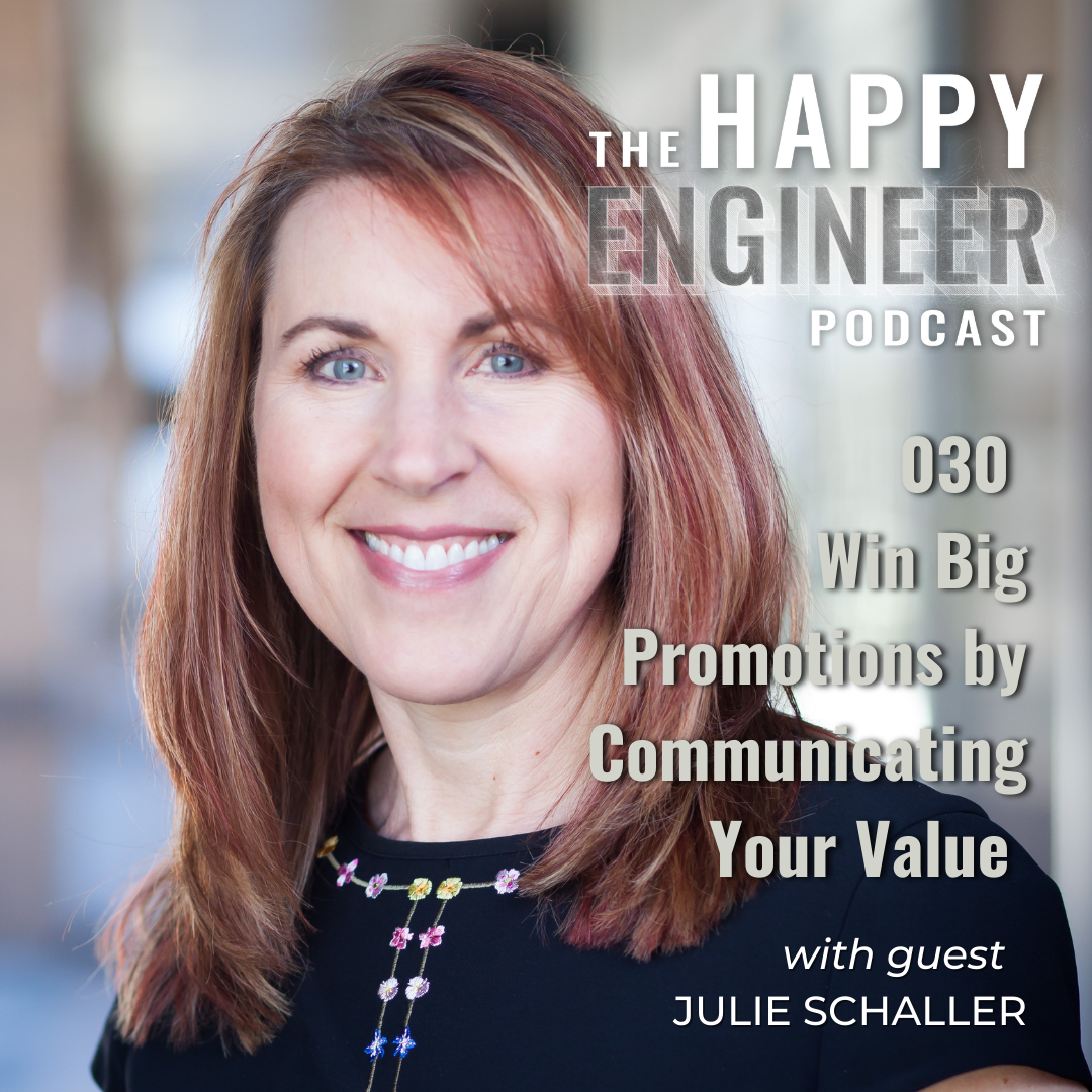 030: Win Big Promotions by Communicating Your Value with Julie Schaller