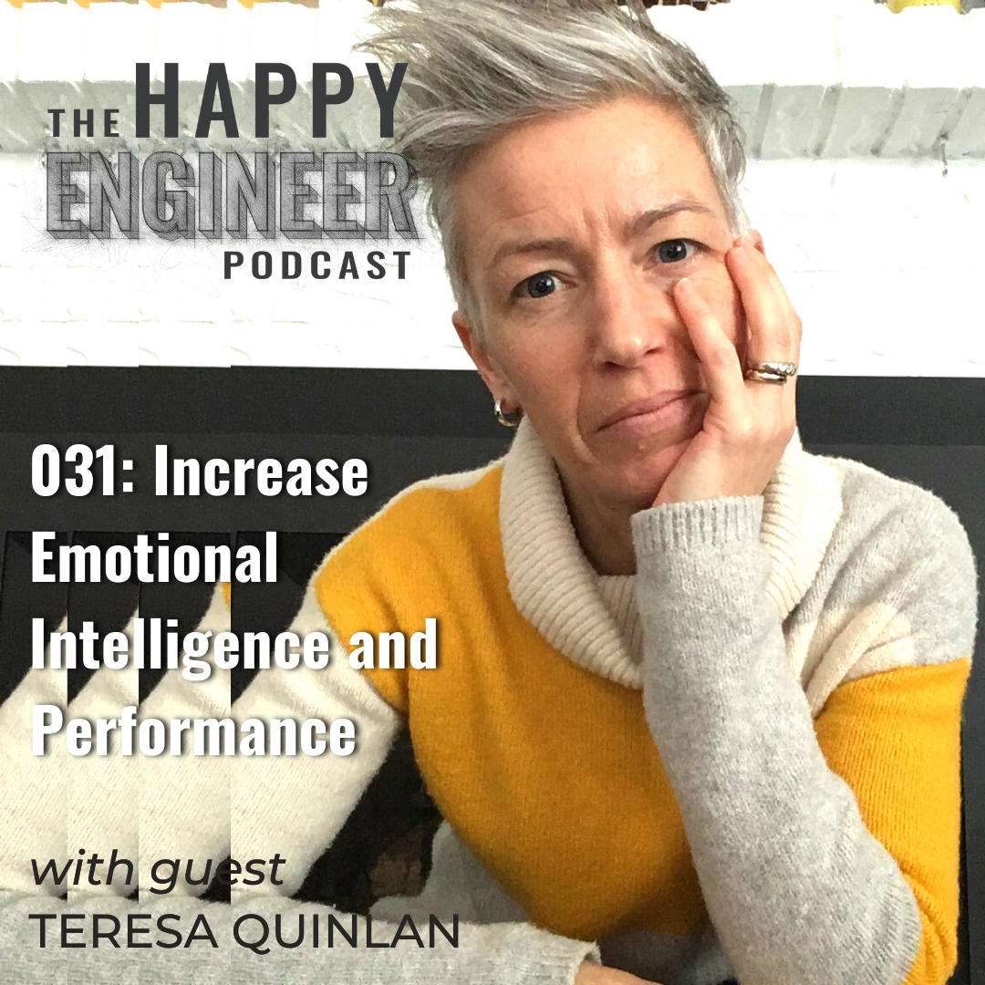 031: Increase Emotional Intelligence and Performance with Teresa Quinlan