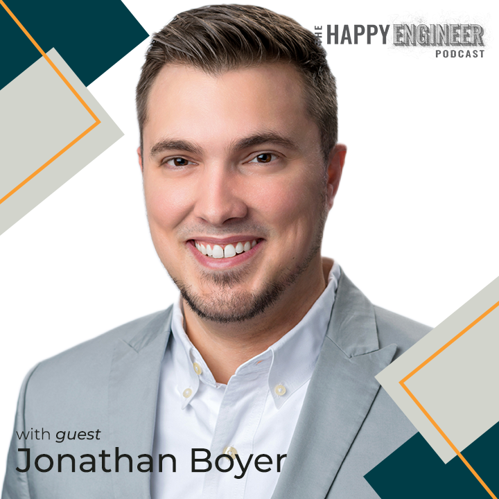 164: Create the Exact Job You Want with Jonathan Boyer | Principal Mechanical Engineer